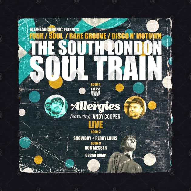 POSTER TOUR - SOUL TRAIN THE SOUTH LONDON 13 by Promags99